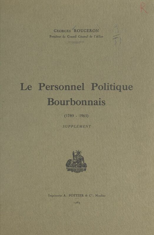 Le personnel politique bourbonnais (1789-1965) Supplément