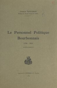 Le personnel politique bourbonnais (1789-1965) Supplément