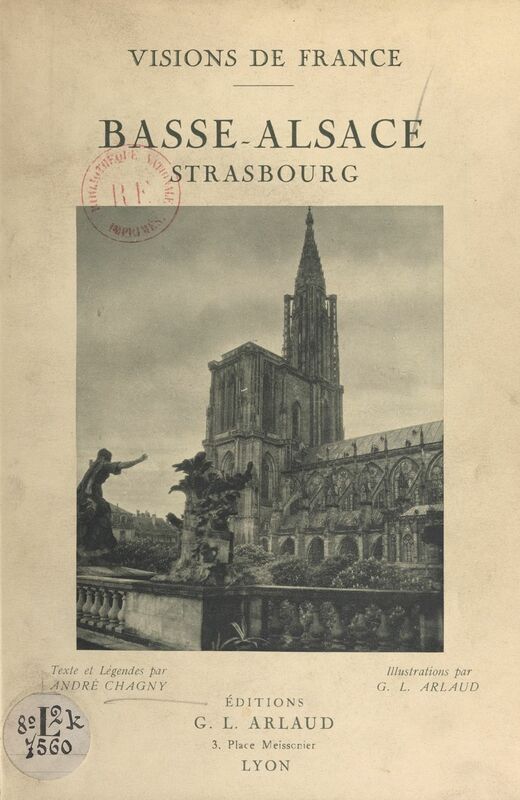 Basse-Alsace. Strasbourg 60 illustrations en héliogravure, d'après les clichés originaux de G.-L. Arlaud