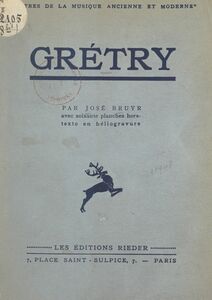 Grétry Avec 60 planches hors texte en héliogravure