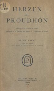 Herzen et Proudhon Thèse pour le Doctorat ès lettres présentée à la Faculté des lettres de l'Université de Paris