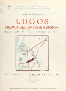 Lugos, commune des Landes de Gascogne Deux siècles d'évolution économique et sociale
