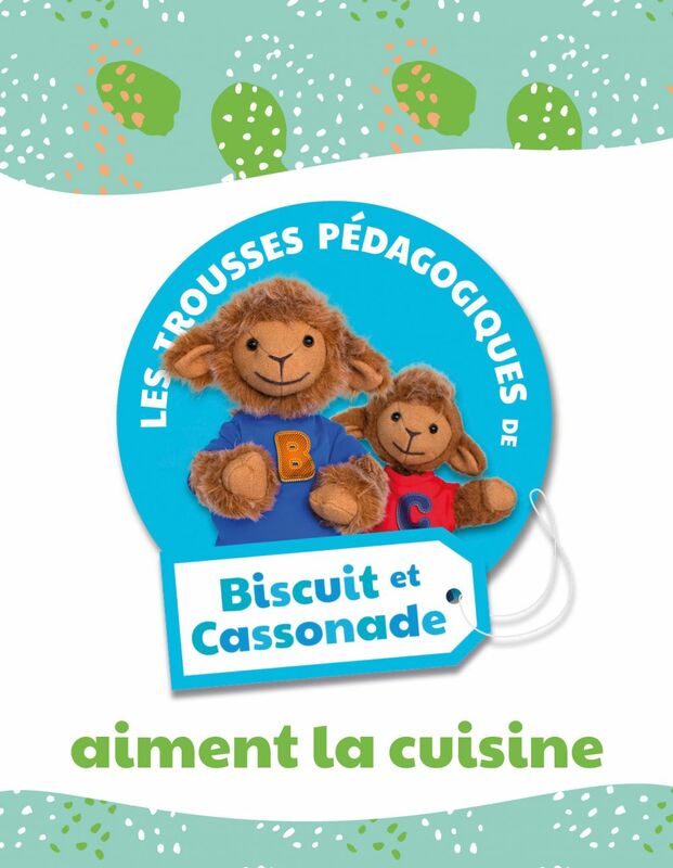 Biscuit et Cassonade aiment la cuisine Trousse pédagogique