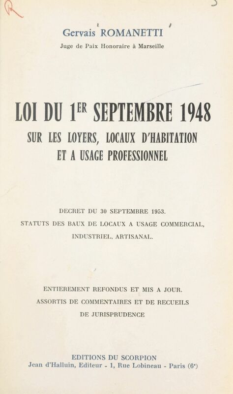 Loi du 1er septembre 1948 sur les loyers, locaux d'habitation et à usage professionnel Décret du 30 septembre 1953, statuts des baux de locaux à usage commercial, industriel, artisanal