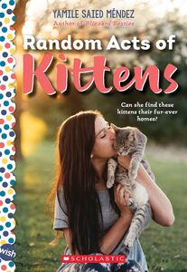 Random Acts of Kittens: A Wish Novel