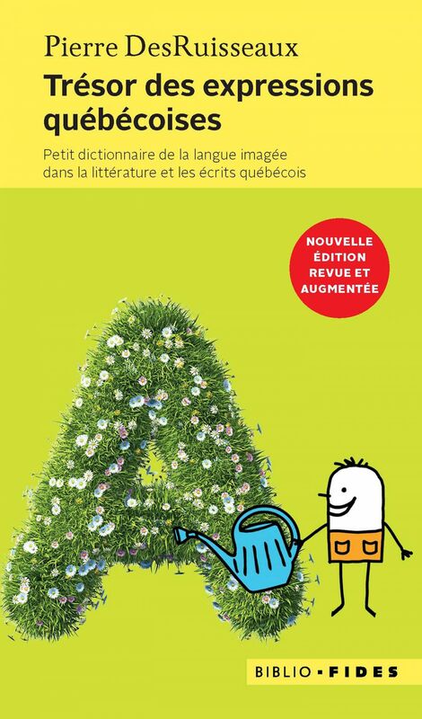 Trésor des expressions québécoises Petit dictionnaire de la langue imagée dans la littérature et les écrits québécois