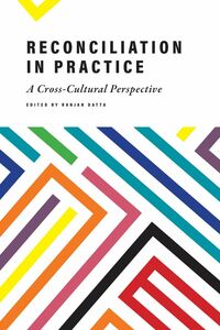 Reconciliation in Practice A Cross-Cultural Perspective