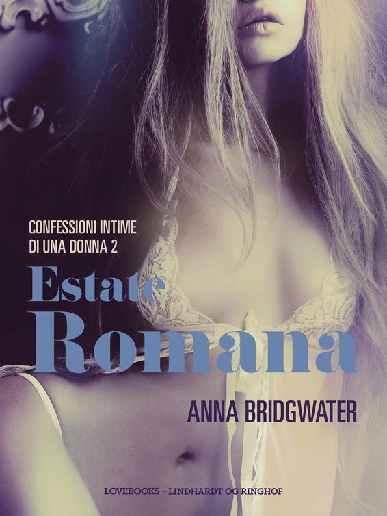 Estate romana - Confessioni intime di una donna 2