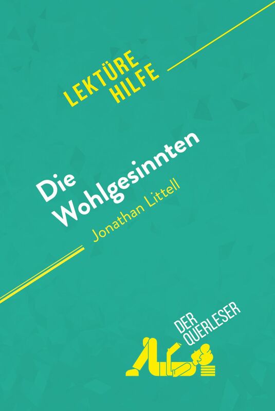 Die Wohlgesinnten von Jonathan Littell (Lektürehilfe) Detaillierte Zusammenfassung, Personenanalyse und Interpretation