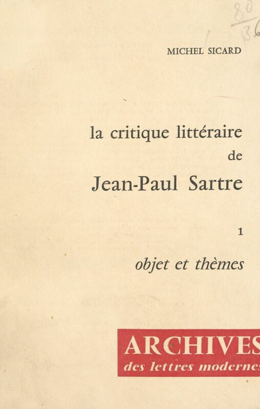 La critique littéraire de Jean-Paul Sartre (1). Objet et thèmes