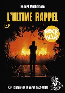 Rock War (Tome 4)  - L'ultime rappel