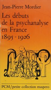Les Débuts de la psychanalyse en France (1895-1926)