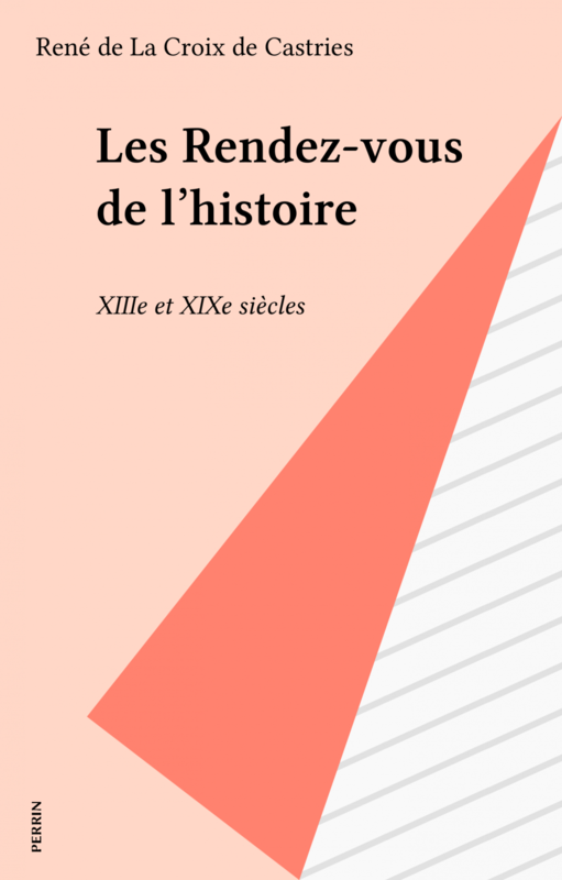 Les Rendez-vous de l'histoire XIIIe et XIXe siècles
