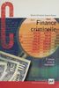 Finance criminelle Comment le crime organisé blanchit l'argent sale