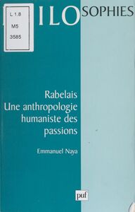 Rabelais : une anthropologie humaniste des passions