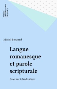 Langue romanesque et parole scripturale Essai sur Claude Simon