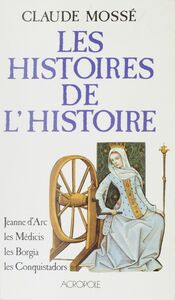 Les Histoires de l'Histoire (2) La Pré-Renaissance (fin XVe début XVIe)