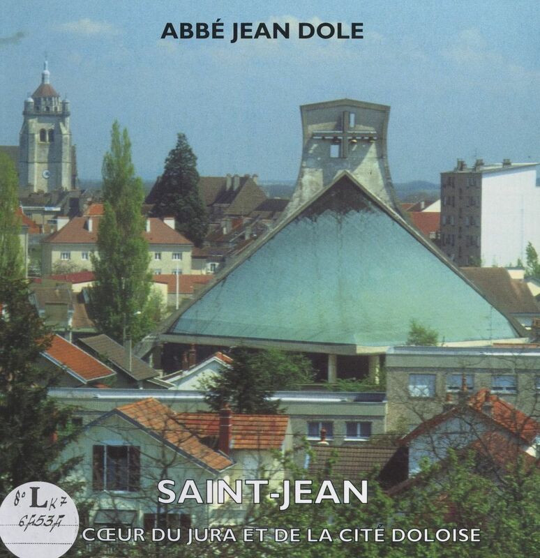 Saint-Jean Cœur du Jura et de la cité Doloise
