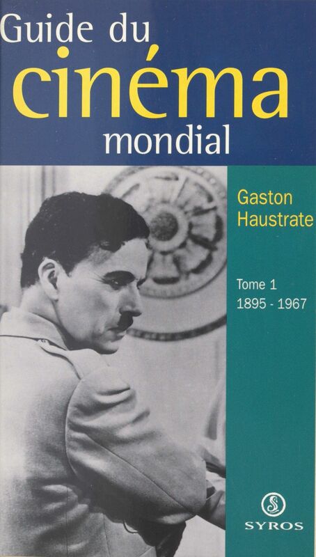 Le guide du cinéma mondial (1) 1895-1967