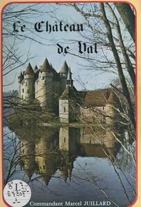 Le château de Val Commune de Lanobre, Cantal, près de Bort-les-Orgues, Corrèze. Aux confins de l'Auvergne et du Limousin