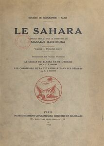 Le Sahara (1) Le climat du Sahara et de l'Arabie. Suivi de Les conditions de la vie animale dans les déserts