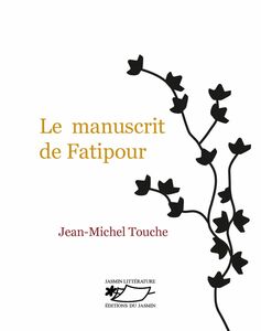 Le Manuscrit de Fatipour Un roman philosophique et onirique