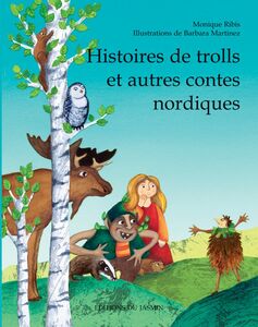 Histoires de trolls et autres contes nordiques Contes d'Orient et d'Occident