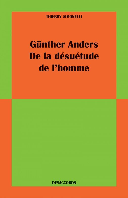 Günther Anders De la désuétude de l'homme