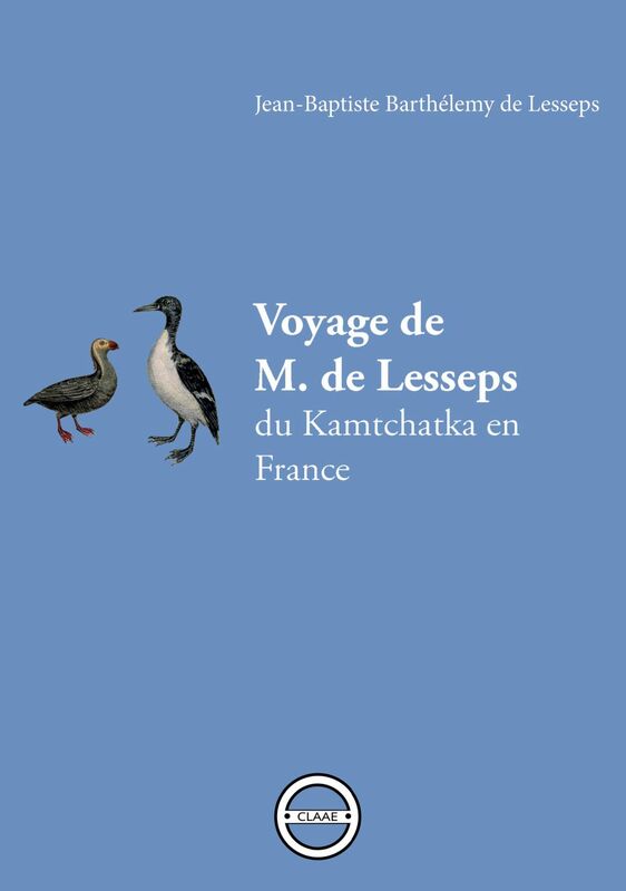 Voyage de M. de Lesseps du Kamtchatka en France