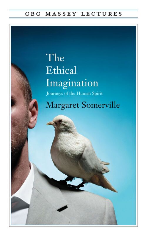 The Ethical Imagination Journeys of the Human Spirit