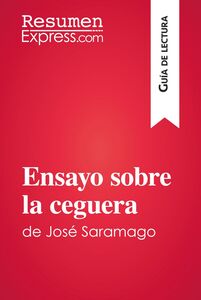 Ensayo sobre la ceguera de José Saramago (Guía de lectura) Resumen y análisis completo