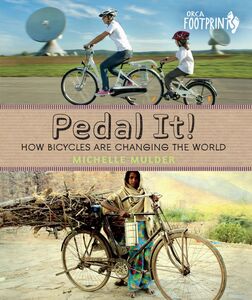 Pedal It! How Bicycles are Changing the World