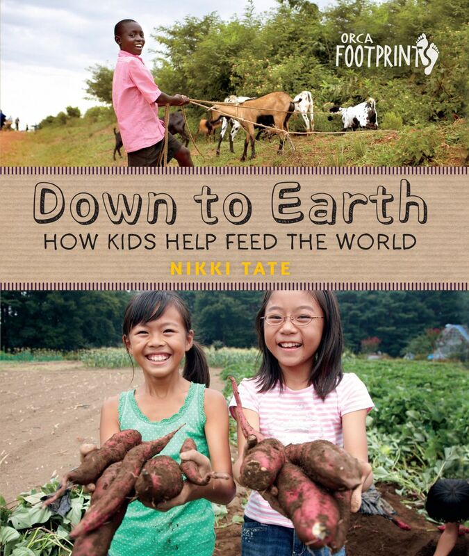 Down To Earth How Kids Help Feed the World