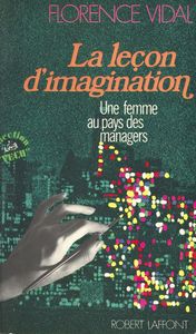 La leçon d'imagination : une femme au pays des managers Une femme au pays des managers