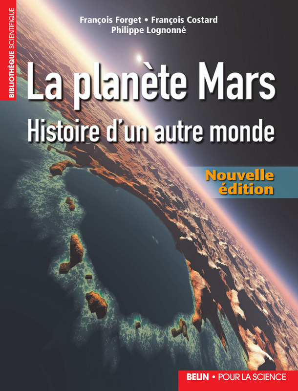 La planète Mars Histoire d'un autre monde Nouvelle édition