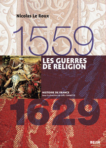Les guerres de religion (1559-1629) Version compacte