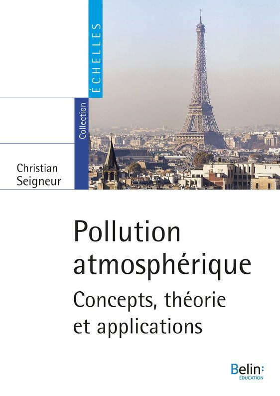 Pollution atmosphérique. Concepts, théorie et application Concepts, théorie et application
