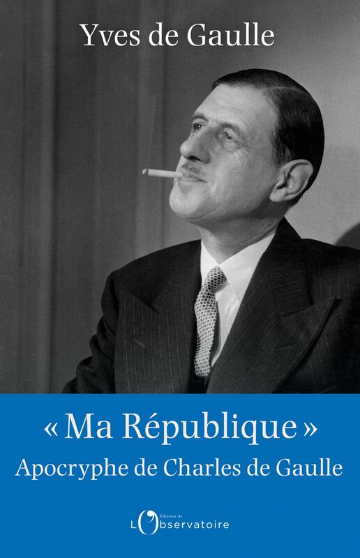 "Ma République" apocryphe de Charles de Gaulle