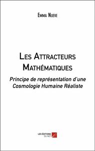 Les Attracteurs Mathématiques Principe de représentation d’une Cosmologie Humaine Réaliste