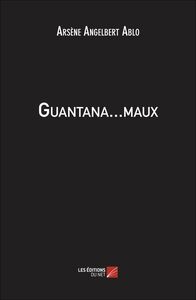 Guantana…maux
