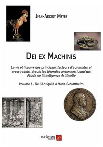 Dei ex Machinis Volume I – De l'Antiquité à Hans Schlottheim