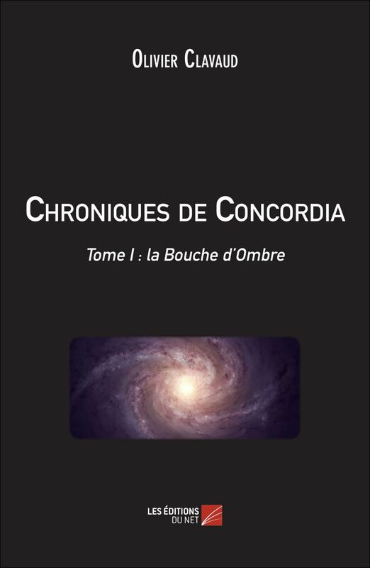 Chroniques de Concordia Tome I : la Bouche d'Ombre