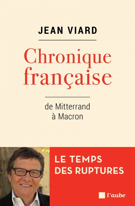 Chronique française de Mitterrand à Macron