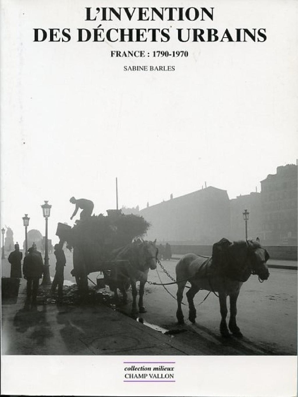 L'invention des déchets urbains France 1790-1970