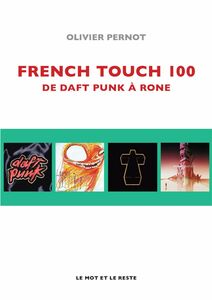 French Touch 100 De Daft Punk à Rone