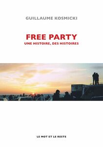 Free Party Une histoire, des histoires