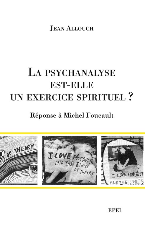 La Psychanalyse est-elle un exercice spirituel ? Réponse à Michel Foucault