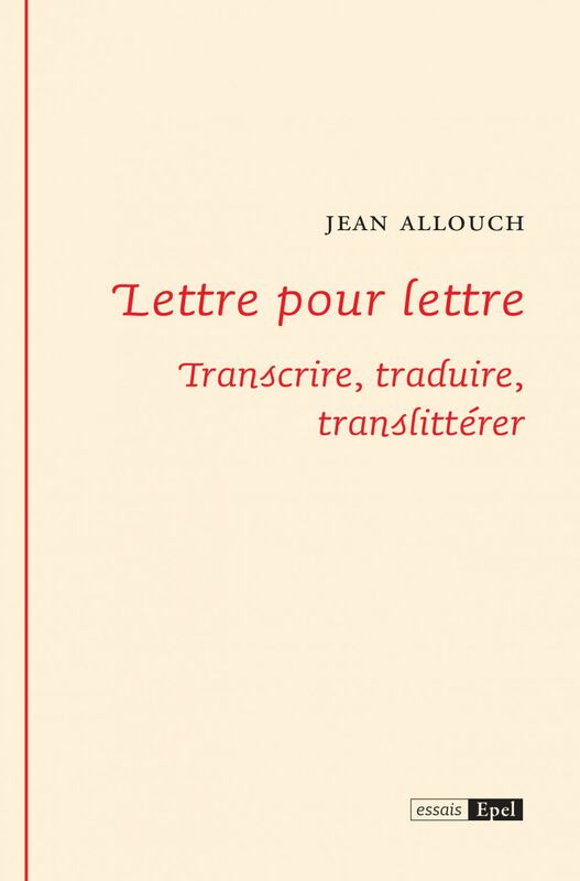 Lettre pour lettre Transcrire, traduire, translittérer