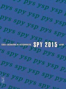 Spy 2015 Revue de l'École Lacanienne de Psychanalyse 2015