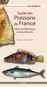 Guide des poissons de France Côtes de l'Atlantique et de la Manche